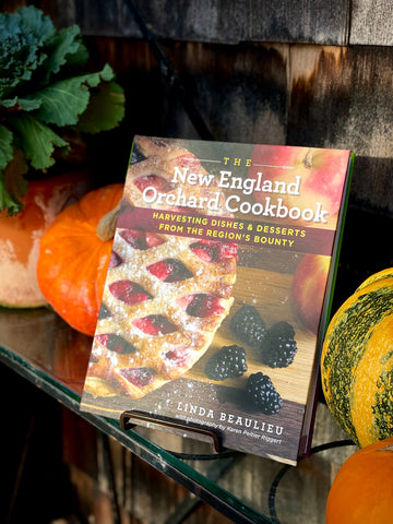 The New England Orchard Cookbook By: Linda Beaulieu