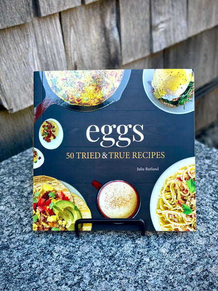 Eggs: 50 Tried & True Recipes